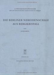 Cover of: Die Berliner Nereidenschale Aus Bergkristall (Winckelmannsprogramm Der Archaologischen Gesellschaft Zu Berlin, 137) by Antje Krug