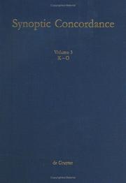 Cover of: Synoptic Concordance: A Greek Concordance to the First Three Gospels in Synoptic Arrangement, Statistically Evaluated, Including Occurrences in Acts) (Synoptic Corcordance)