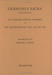 Cover of: Das Exemte Bistum Bamberg: Die Bischofsreihe Von 1522 Bis 1693 : Im Auftrage Des Max-Planck-Instituts Fur Geschichte Bearbeitet Von