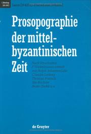 Cover of: Prosopographie Der Mittelbyzantinischen Zeit: Erste Abeeilung (641-867) : Leon (#4271)-Placentius (#6265) by 