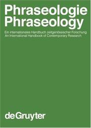 Cover of: Phraseologie /  Phraseology: Ein internationales Handbuch zeitgenÃ¶ssischer Forschung / An International Handbook of Contemporary Research: Volume 1 (Handbucher ... Sprach- Und Kommunikations- Wissenschaft)