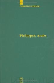 Cover of: Phillippus Arab, Ein Soldatenkaiser in Der Tradition DES Antoninisch-Serverischen Prinzipats (Untersuchungen Zur Antiken Literaur Und Geschichte)