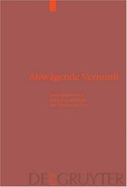 Cover of: Abwagende Vernunft: Praktische Rationalitat In Historischer, Systematischer Und Religionsphilosophischer Perspektive