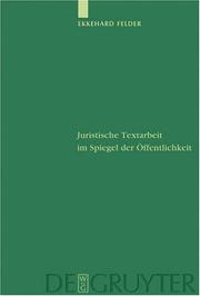 Cover of: Juristische Textarbeit im Spiegel der Offentlichkeit (Studia Linguistica Germanica) by Ekkehard Felder
