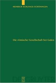 Cover of: Die Romische Gesellschaft Bei Galen: Biographie Und Sozialgeschichte (Untersuchungen Zur Antiken Literatur Und Geschichte, Band 65)