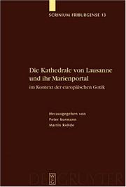 Cover of: Die Kathedrale Von Lausanne Und Ihr Marienportal Im Kontext Der Europaischen Gotik