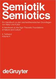 Cover of: Semiotick/Semiotics: ein Handbuch zu den Zeichentheoretischen Grundlagen von Natur und Kultur/A Handbook on the Sign-Theoretic Foundations of Nature and ... of Linguistics & Communication Science)