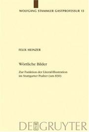 Cover of: Wortliche Bilder: Zur Funktion Der Literal-Illustration Im Stuttgarter Psalter (Um830) (Wolfgang Stammler Gastprofessur Fur Germanische Philologie)
