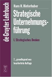 Cover of: Strategische Unternehmungsf]hrung: Vol. 1: Strategisches Denken Vision Unternehmenspolitik - Strategie (De Gruyter Lehrbuch)