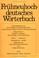 Cover of: Fruhneuhochdeutsches Worterbuch