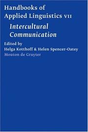 Cover of: Handbook of Intercultural Communication (Handbooks of Applied Linguistics [HAL] 7) (Handbooks of Applied Linguistics; Communication Competence Language and Communication Problesm Practical Solutions) | 