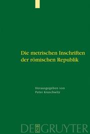 Cover of: Metrische Inschriften Der Romischen Republik by Peter Kruschwitz