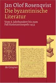 Cover of: Die byantinische Literatur: Vom 6. Jahrhundert bis zum Fall Konstantinopels 1453