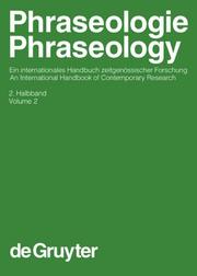 Cover of: Phraseologie / Phraseology: An International Handbook of Contemporary Research: Volume 2 (Handbucher zur Sprach- und Kommunikationswissenschaft 28/2) (Handbucher ... Sprach- Und Kommunikations- Wissenschaft)