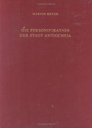 Cover of: Die Personifikation Der Stadt Antiocheia (Jahrbuch Des Deutschen Archaologischen Instituts - Erganzung 33) (Jahrbuch Des Deutschen Archaologischen Instituts - Erganzung)