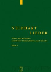 Cover of: Neidhart-Lieder: Texte und Melodien saemtlicher Handschriften und Drucke (Salzburger Neidhart-Edition)