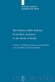 Cover of: The Hebrew Bible Reborn: From Holy Scripture to the Book of Books by Jacob Shavit, Mordechai Eran