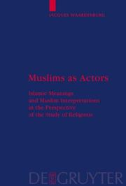 Muslims as Actors by Jacques Waardenburg