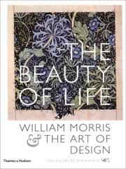 Cover of: The Beauty of Life: William Morris and the Art of Design