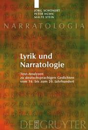 Cover of: Lyrik und Narratologie: Text-Analysen zu deutschsprachigen Gedichten vom 16. bis zum 20. Jahrhundert (Narratologia)