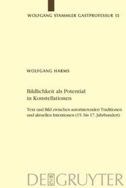 Cover of: Bildlichkeit als Potential in Konstellationen: Text und Bild zwischen autorisierenden Traditionen und aktuellen Intentionen (15. bis 17. Jahrhundert) (Wolfgang ... Gastprofessur Fur Germanische Philologie)