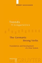 Cover of: The Germanic Strong Verbs: Foundations and Development of a New System (Trends in Linguistics. Studies and Monographs)