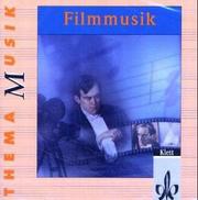 Cover of: Thema Musik. Filmmusik. CD. Bausteine für einen vielseitigen Unterricht.