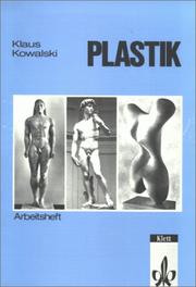 Cover of: Arbeitshefte Kunst für die Sekundarstufe II, Plastik by Klaus Kowalski