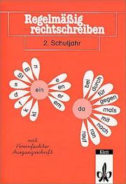Cover of: Regelmäßig rechtschreiben, neue Rechtschreibung, 2. Schuljahr, vereinfachte Ausgangsschrift
