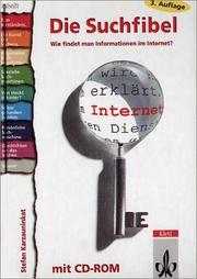Cover of: Die Suchfibel. Wie findet man Informationen im Internet. by Stefan Karzauninkat