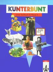 Cover of: Kunterbunt, Unser Sachbuch, neue Rechtschreibung, Klasse 3