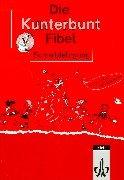 Cover of: Die Kunterbunt Fibel, Ausgabe Baden-Württemberg, Rheinland-Pfalz, Hessen, Niedersachsen, Nordrhein-Westfalen, Berlin, Br, Schreiblehrgang Vereinfachte Ausgangsschrift