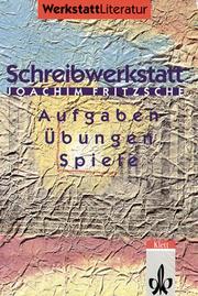 Cover of: Schreibwerkstatt. by Joachim Fritzsche, Katrin Bothe, Karl Günter Rammoser