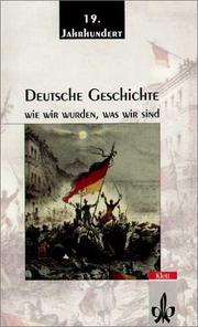 Cover of: Deutsche Geschichte 1. Wie wir wurden, was wir sind. Das 19. Jahrhundert. (Lernmaterialien)
