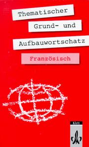 Cover of: Thematischer Grund- und Aufbauwortschatz Französisch. Läuft parallel zur Ausgabe Neu. (Lernmaterialien)