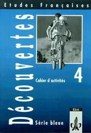 Cover of: Etudes Francaises, Decouvertes, Serie bleue, Cahier d' activites by Hans G. Bauer, Dieter Kunert, Ulrike Kunert, Wolfgang. Spengler