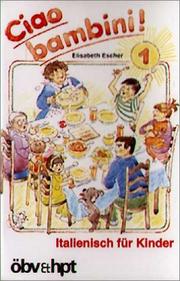 Cover of: Ciao bambini!, 1 Cassette zum Lehrbuch by Elisabeth Escher