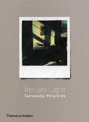 Cover of: Instant Light: Tarkovsky Polaroids