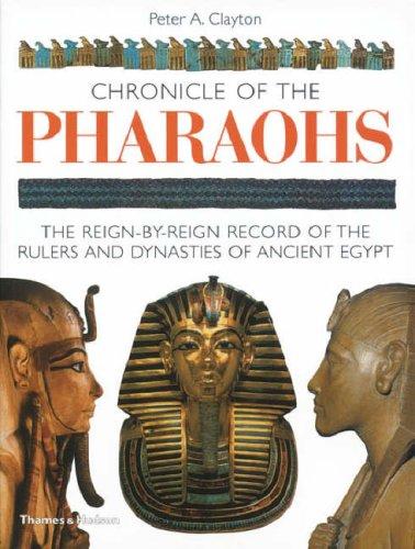 Chronicle of the Pharaohs (Chronicles) by Peter A. Clayton