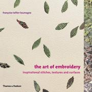 Cover of: The Art of Embroidery: Inspirational Stitches, Textures, and Surfaces