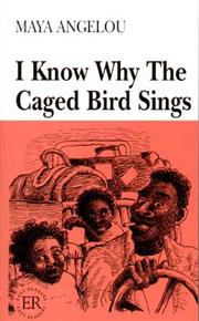 Cover of: I Know Why the Caged Bird Sings. by Maya Angelou, Marianne Hiort-Lorenzen, Lilian Broegger