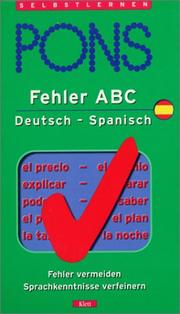 Cover of: PONS Fehler ABC Deutsch- Spanisch. Fehler vermeiden, Sprachkenntnisse verfeinern.