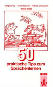 Cover of: Fünfzig praktische Tips zum Sprachenlernen. by Wolfgang Rug, Thomas Neumann, Andreas Tomaszewski, Renate Reiske
