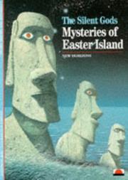 The silent gods : mysteries of Easter Island by Catherine Orliac, Michel Orliac