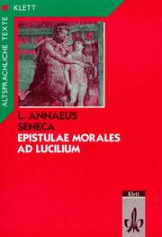 Cover of: Epistulae morales ad Lucilium, Text mit Wort- und Sacherläuterungen by Seneca the Younger, Lothar Rohrmann, Klaus Widdra