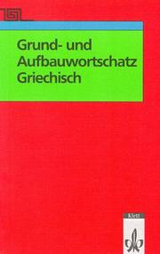Cover of: Grund- und Aufbauwortschatz Griechisch. (Lernmaterialien)