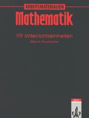 Cover of: Arbeitsmaterialien Mathematik. 119 Unterrichtseinheiten.