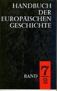Cover of: Handbuch der europäischen Geschichte, 7 Bde. Ln., Bd.7, Europa im Zeitalter der Weltmächte, in 2 Tln.