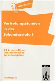 Cover of: Vertretungsstunden in der Sekundarstufe I. 75 Arbeitsblätter mit spielerischen Sprachaufgaben.
