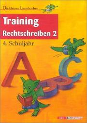 Cover of: Die kleinen Lerndrachen, Training, Training Rechtschreiben, 4. Schuljahr